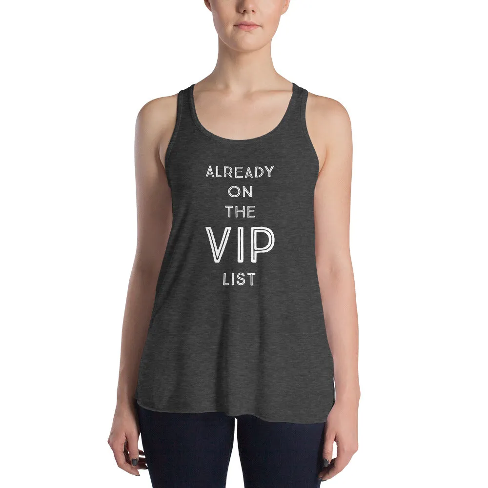 Already on the VIP list - Women's Flowy Racerback Tank (Dark)
