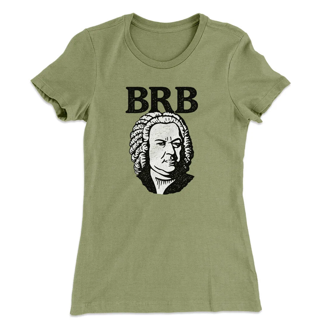 Bach - Brb Women's T-Shirt
