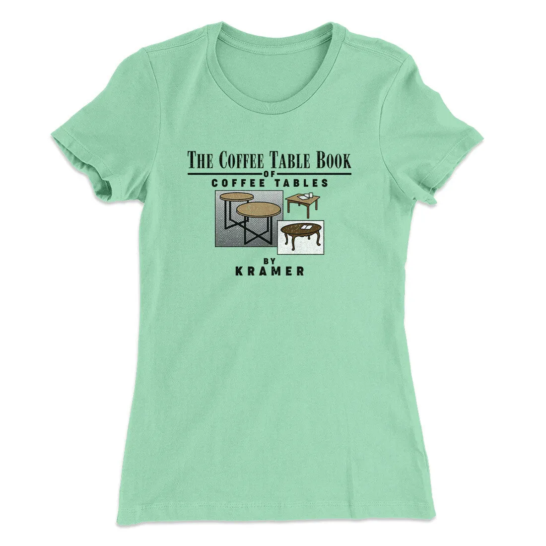 Coffee Table Book Of Coffee Tables Women's T-Shirt