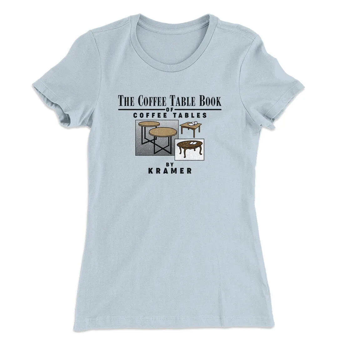 Coffee Table Book Of Coffee Tables Women's T-Shirt