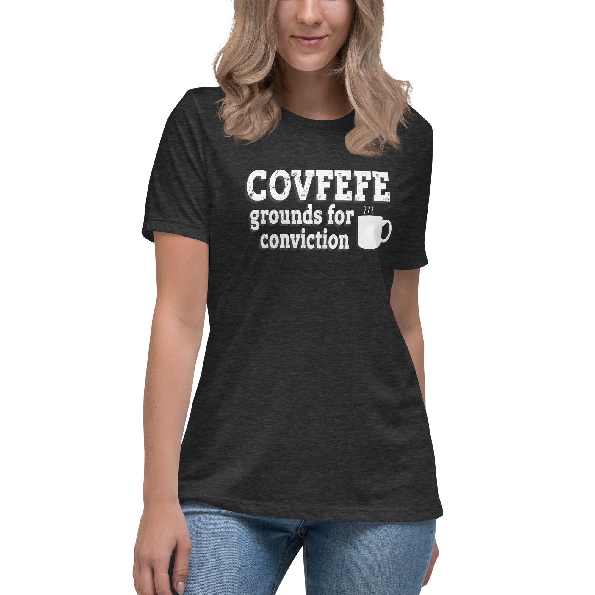 COVFEFE - Grounds for Conviction Women's Dark T-Shirt