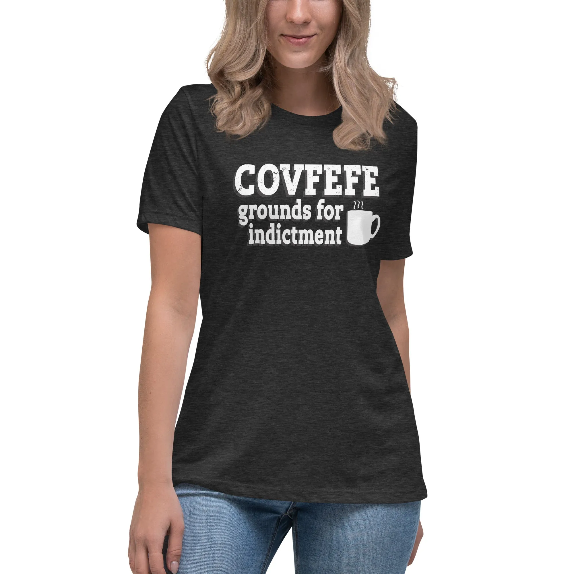 COVFEFE - Grounds for Indictment Women's T-Shirt