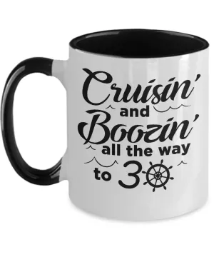 Cruisin' And Boozin' All The Way To 30 Two-Tone Mug Coffee Cup Funny Gift