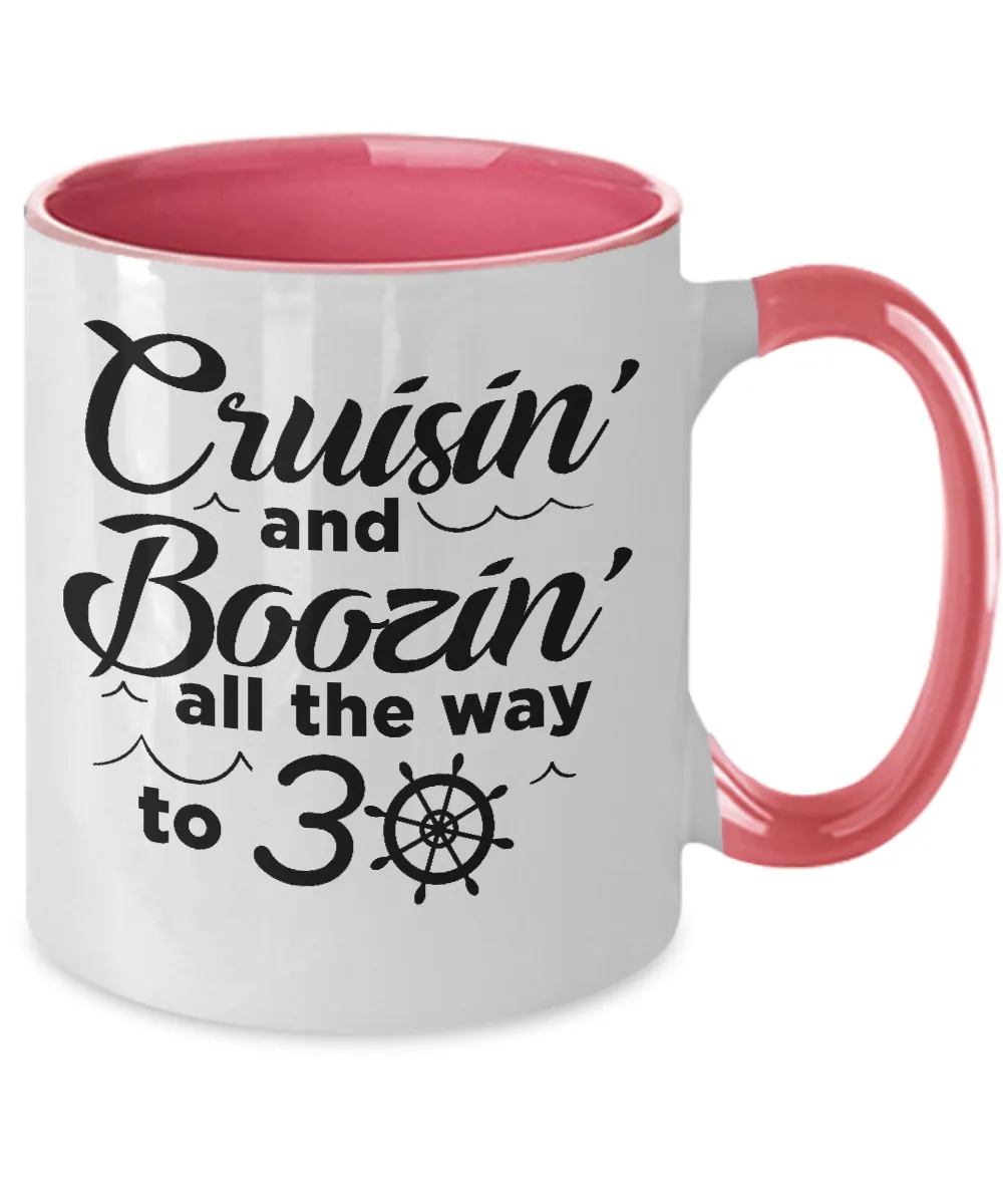 Cruisin' And Boozin' All The Way To 30 Two-Tone Mug Coffee Cup Funny Gift