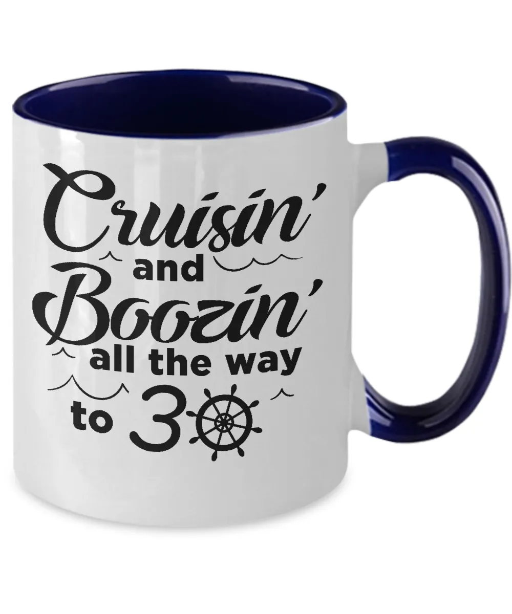 Cruisin' And Boozin' All The Way To 30 Two-Tone Mug Coffee Cup Funny Gift