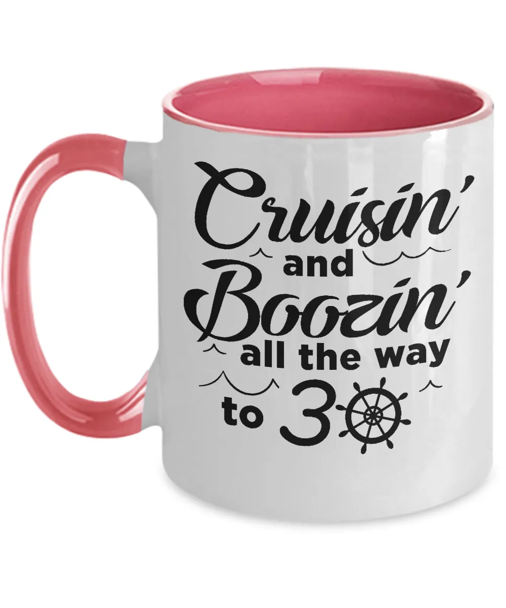 Cruisin' And Boozin' All The Way To 30 Two-Tone Mug Coffee Cup Funny Gift