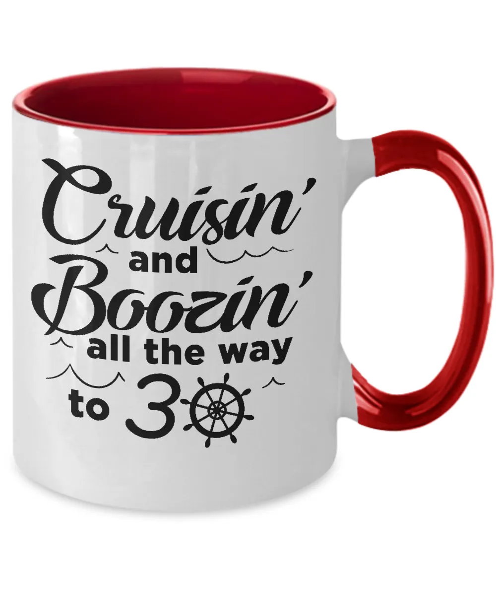 Cruisin' And Boozin' All The Way To 30 Two-Tone Mug Coffee Cup Funny Gift