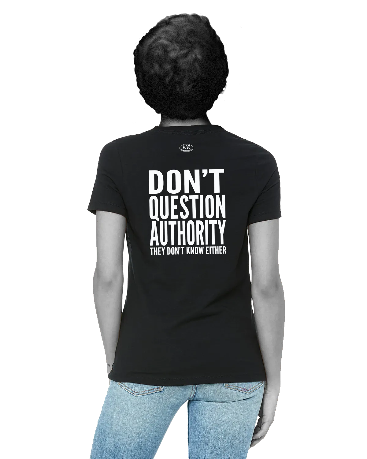 Don't Question Authority - Women's Edition