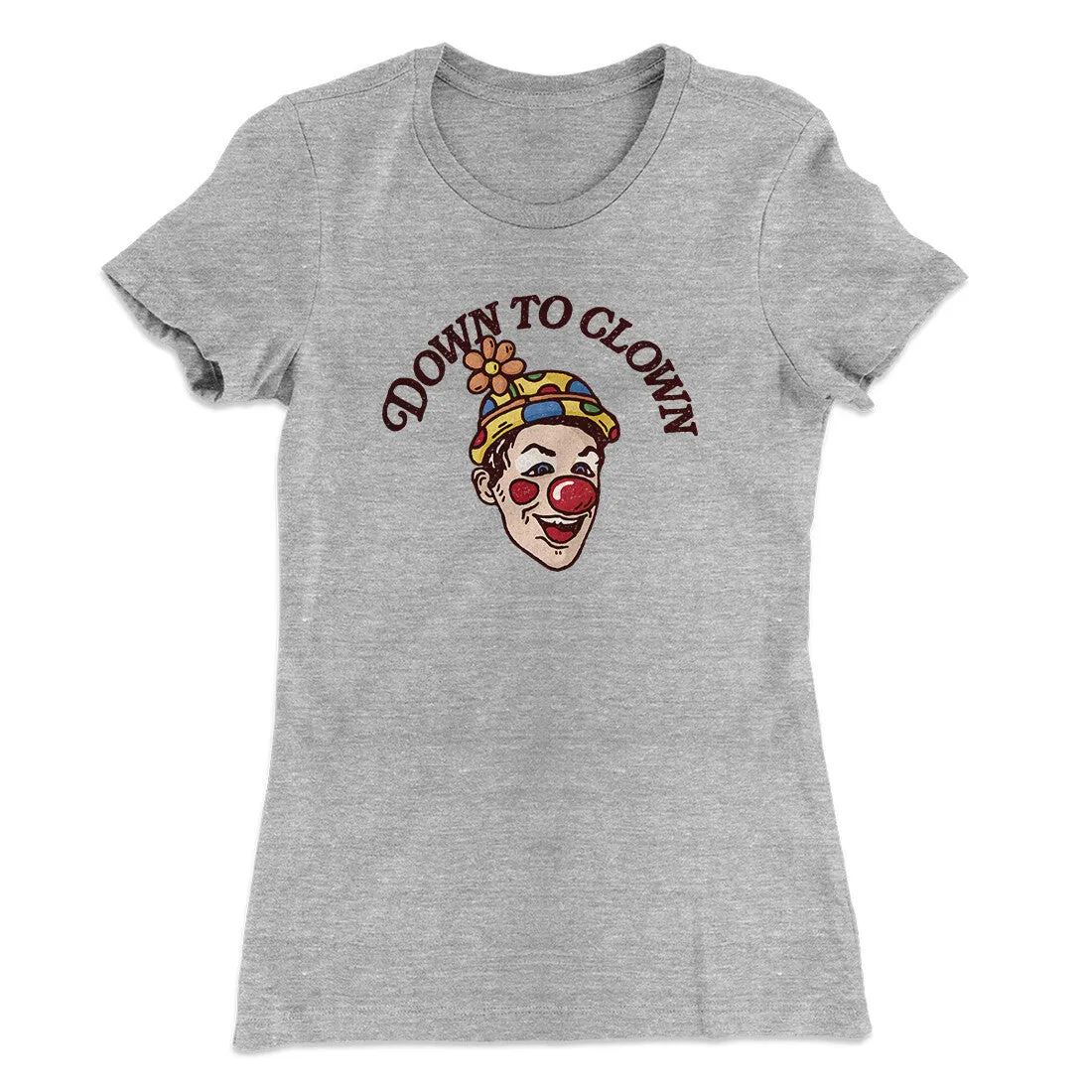 Down To Clown Women's T-Shirt