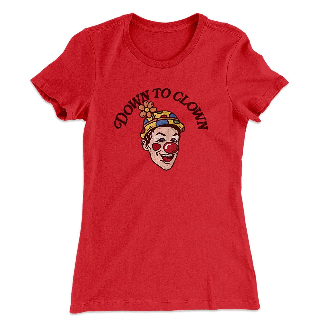 Down To Clown Women's T-Shirt