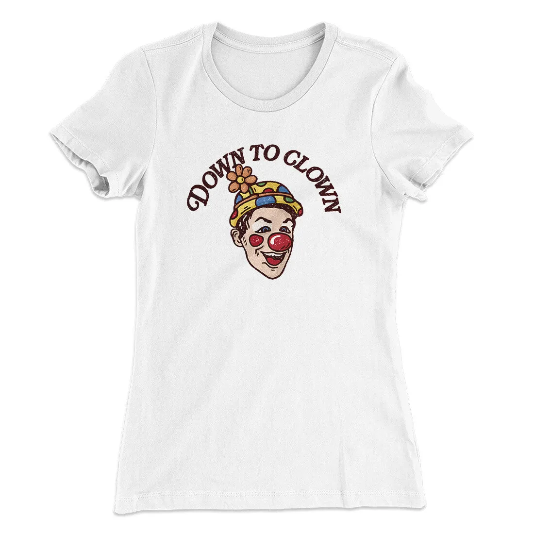 Down To Clown Women's T-Shirt