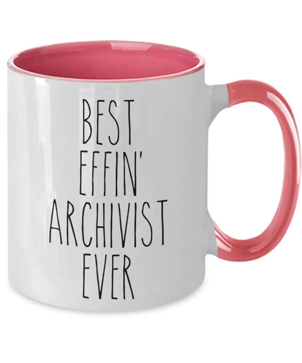 Gift For Archivist Best Effin' Archivist Ever Mug Two-Tone Coffee Cup Funny Coworker Gifts