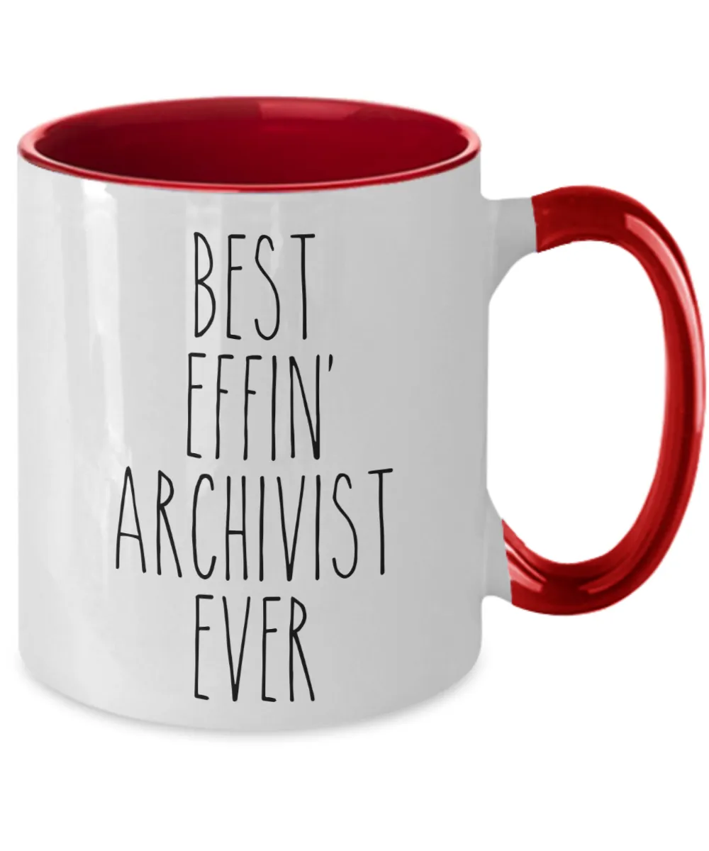 Gift For Archivist Best Effin' Archivist Ever Mug Two-Tone Coffee Cup Funny Coworker Gifts