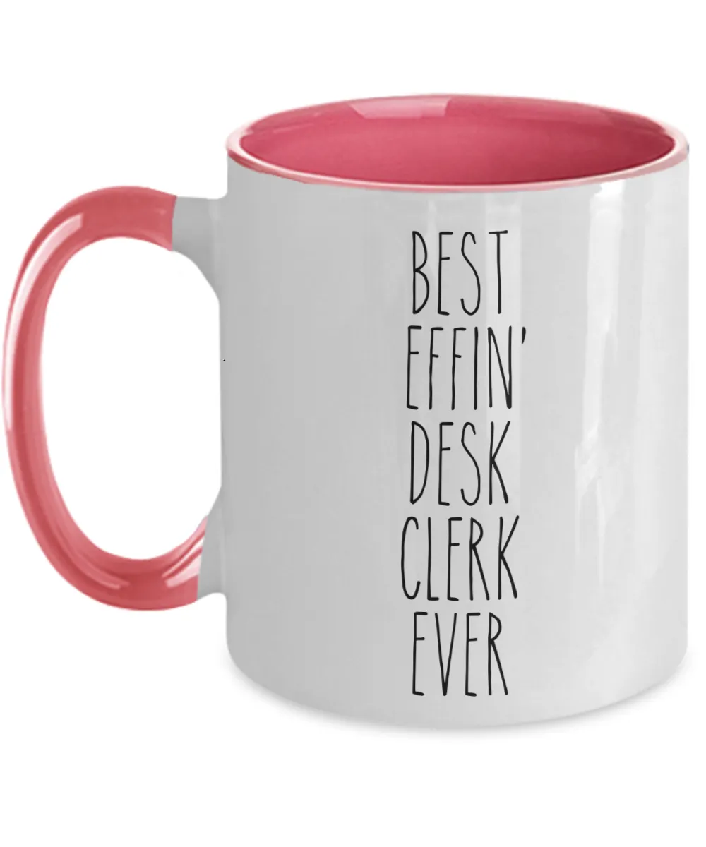 Gift For Desk Clerk Best Effin' Desk Clerk Ever Mug Two-Tone Coffee Cup Funny Coworker Gifts