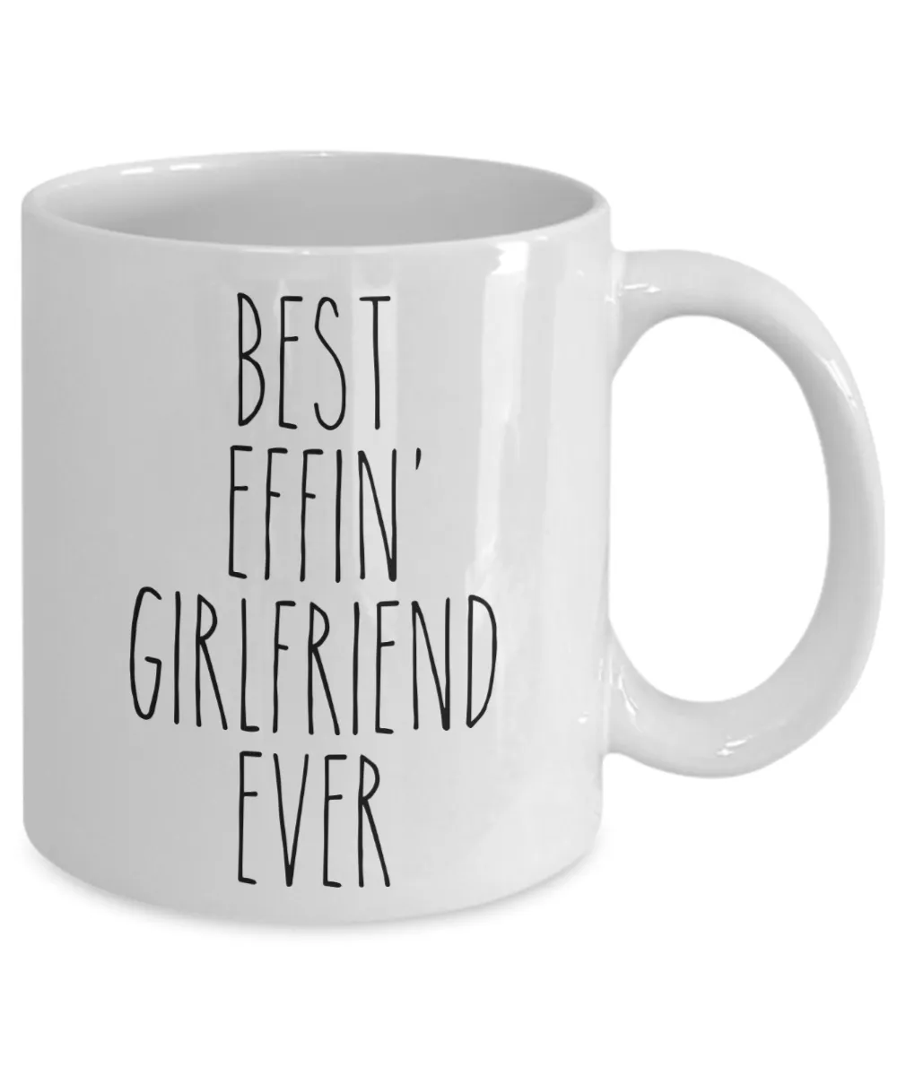 Gift For Girlfriend Best Effin' Girlfriend Ever Mug Coffee Cup Funny Coworker Gifts