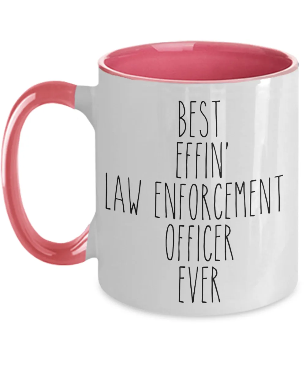 Gift For Law Enforcement Officer Best Effin' Law Enforcement Officer Ever Mug Two-Tone Coffee Cup Funny Coworker Gifts