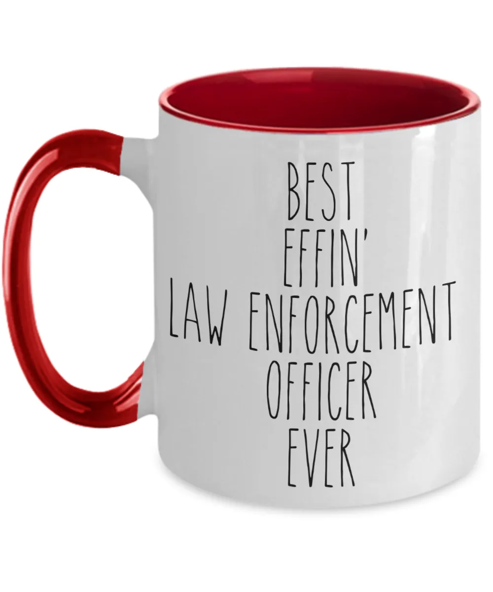 Gift For Law Enforcement Officer Best Effin' Law Enforcement Officer Ever Mug Two-Tone Coffee Cup Funny Coworker Gifts