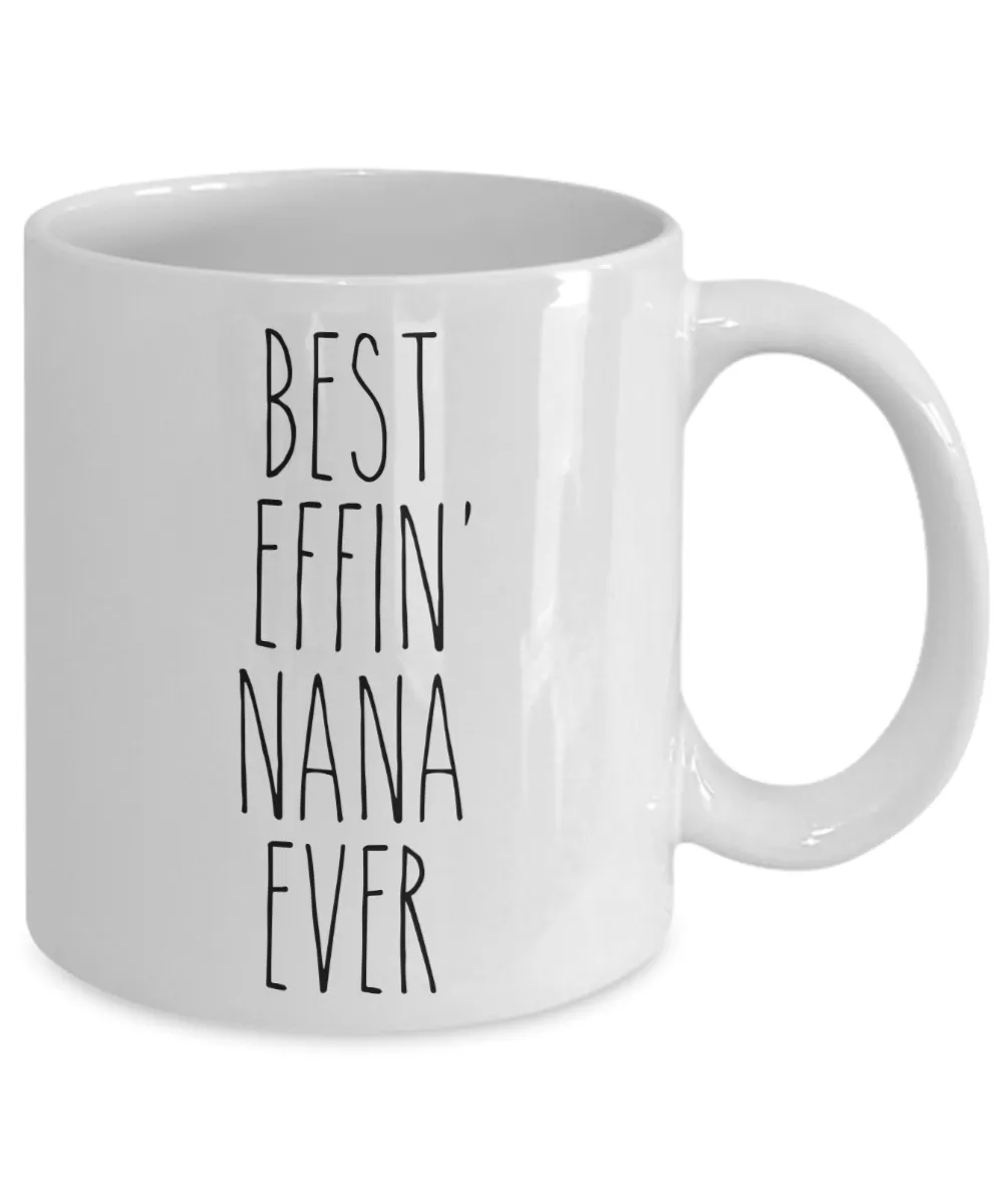 Gift For Nana Best Effin' Nana Ever Mug Coffee Cup Funny Coworker Gifts