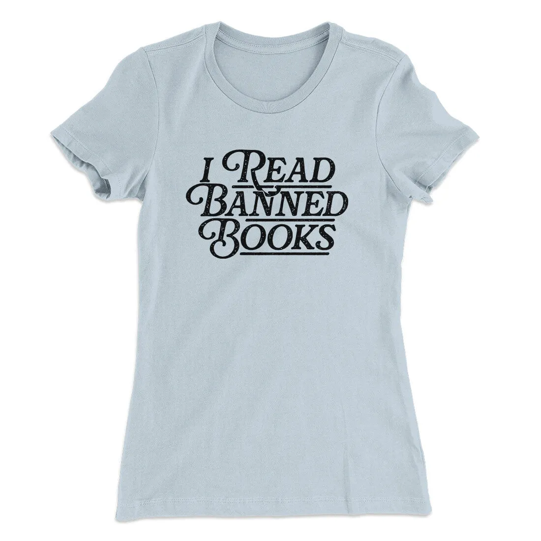 I Read Banned Books Women's T-Shirt