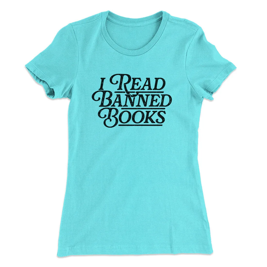 I Read Banned Books Women's T-Shirt