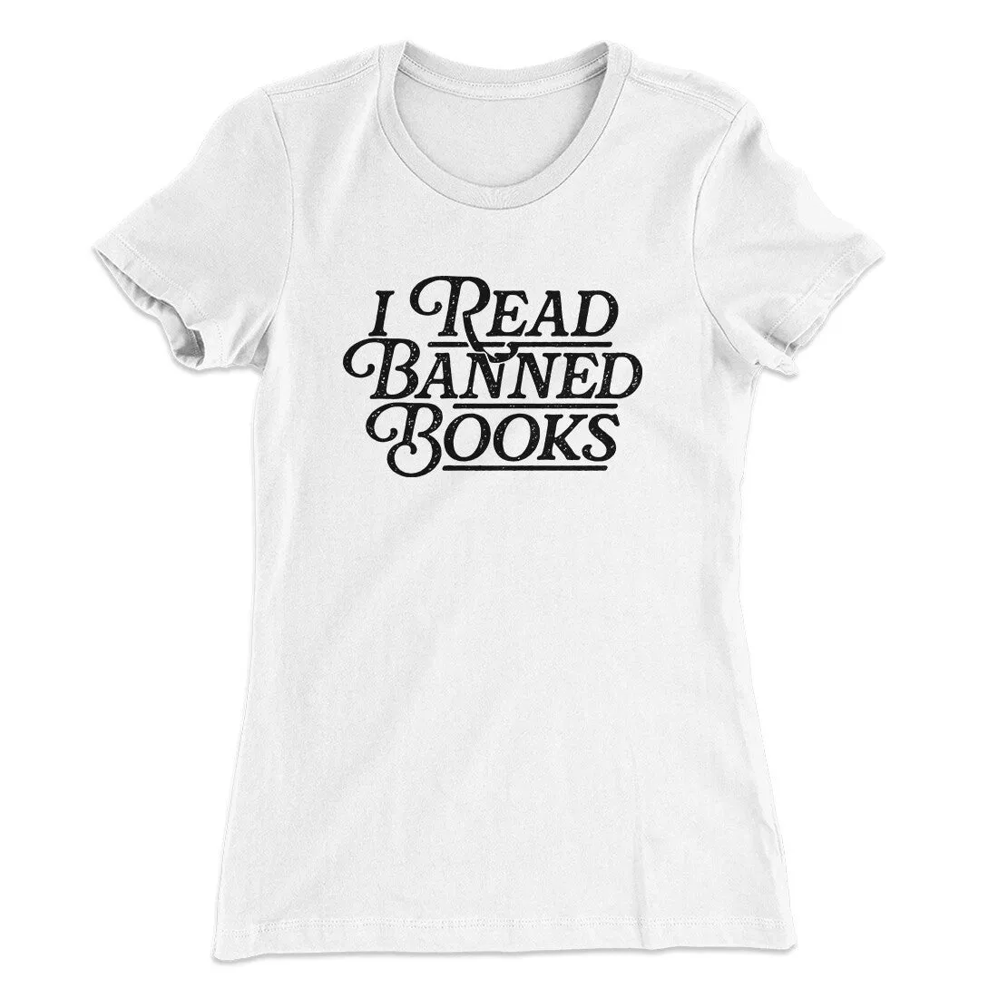 I Read Banned Books Women's T-Shirt