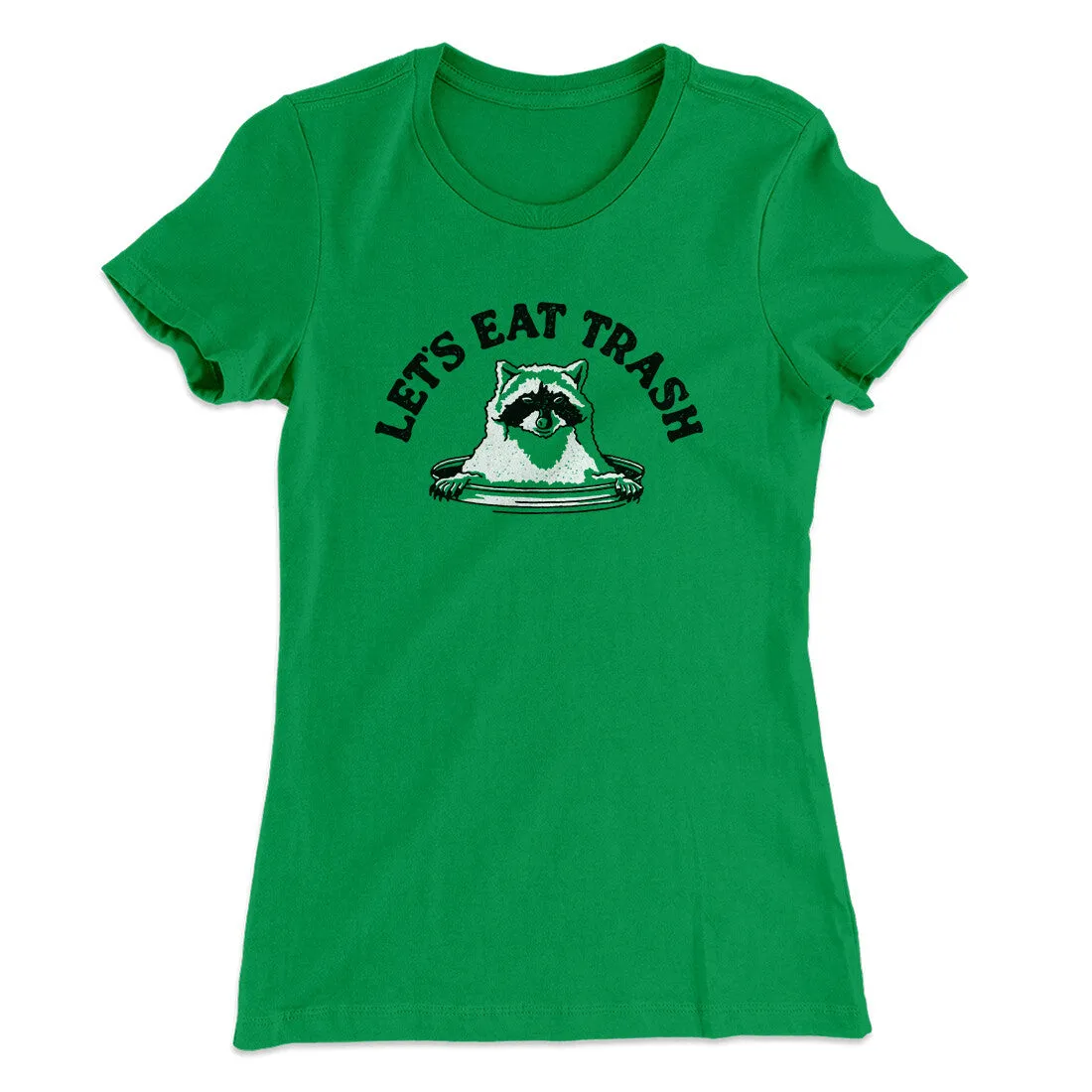 Let’s Eat Trash Women's T-Shirt