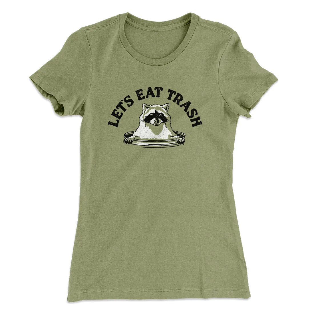 Let’s Eat Trash Women's T-Shirt