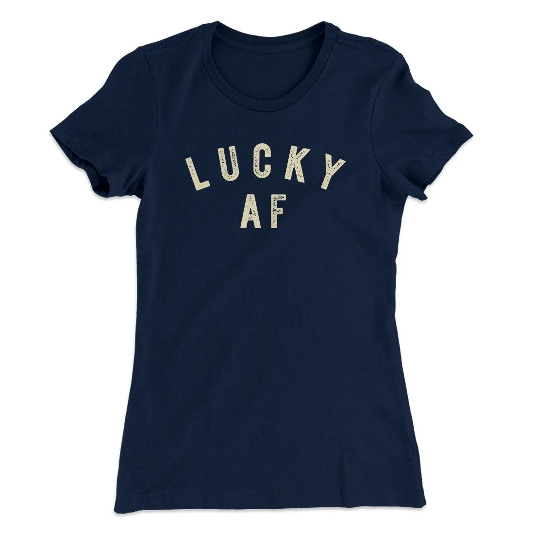Lucky AF Women's T-Shirt