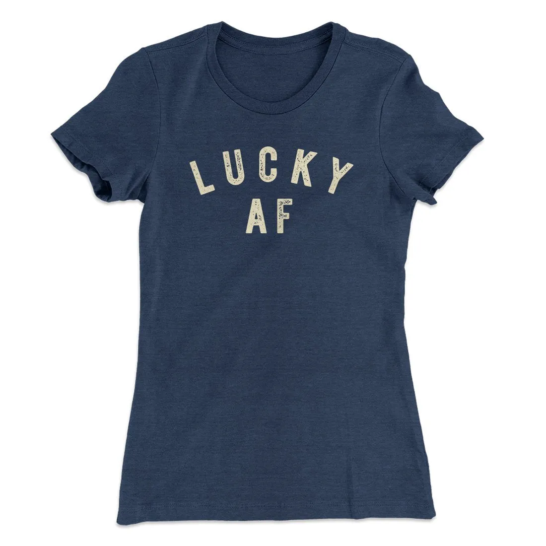 Lucky AF Women's T-Shirt