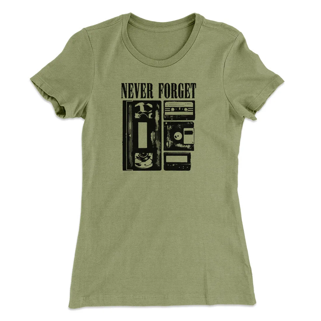 Never Forget Funny Women's T-Shirt