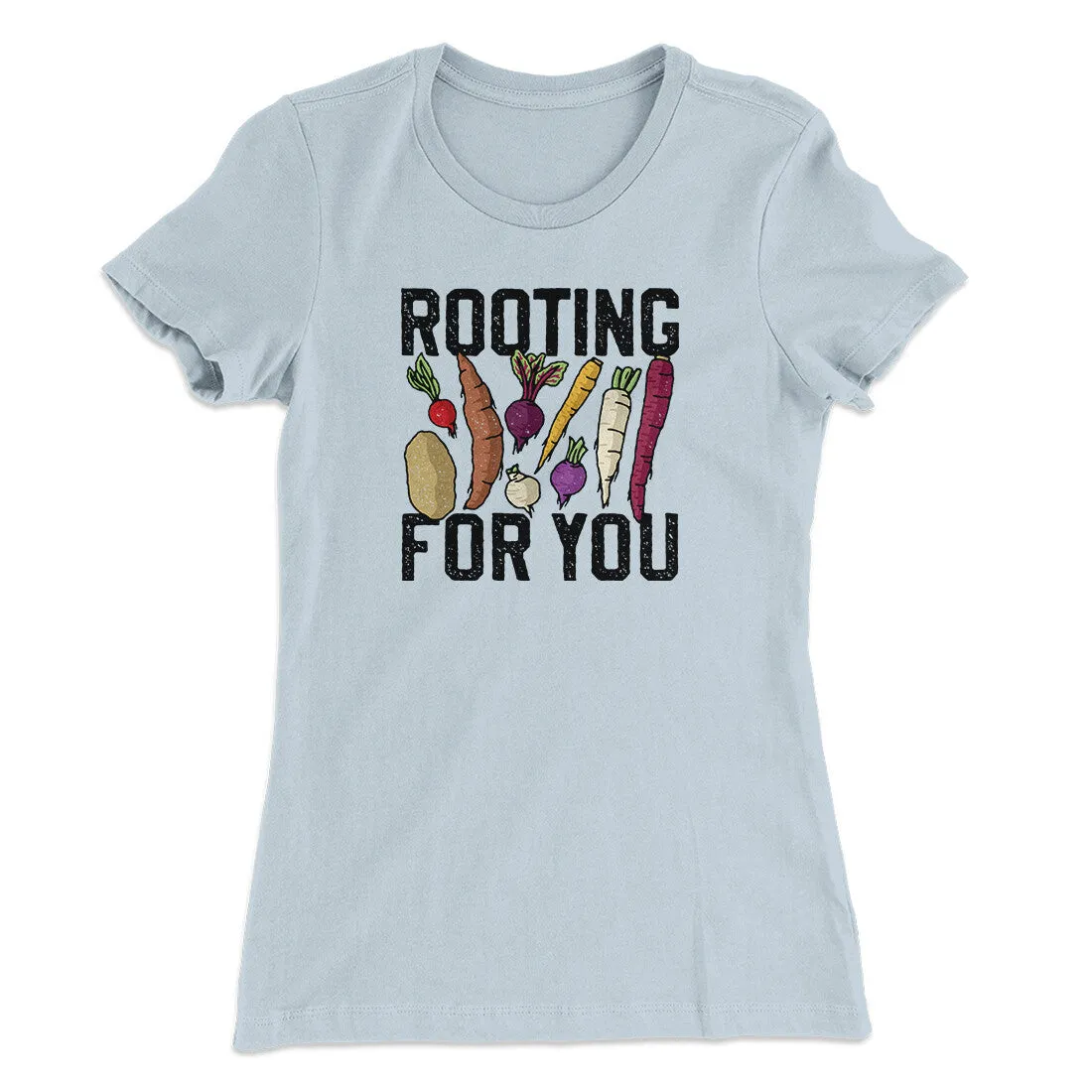Rooting For You Women's T-Shirt