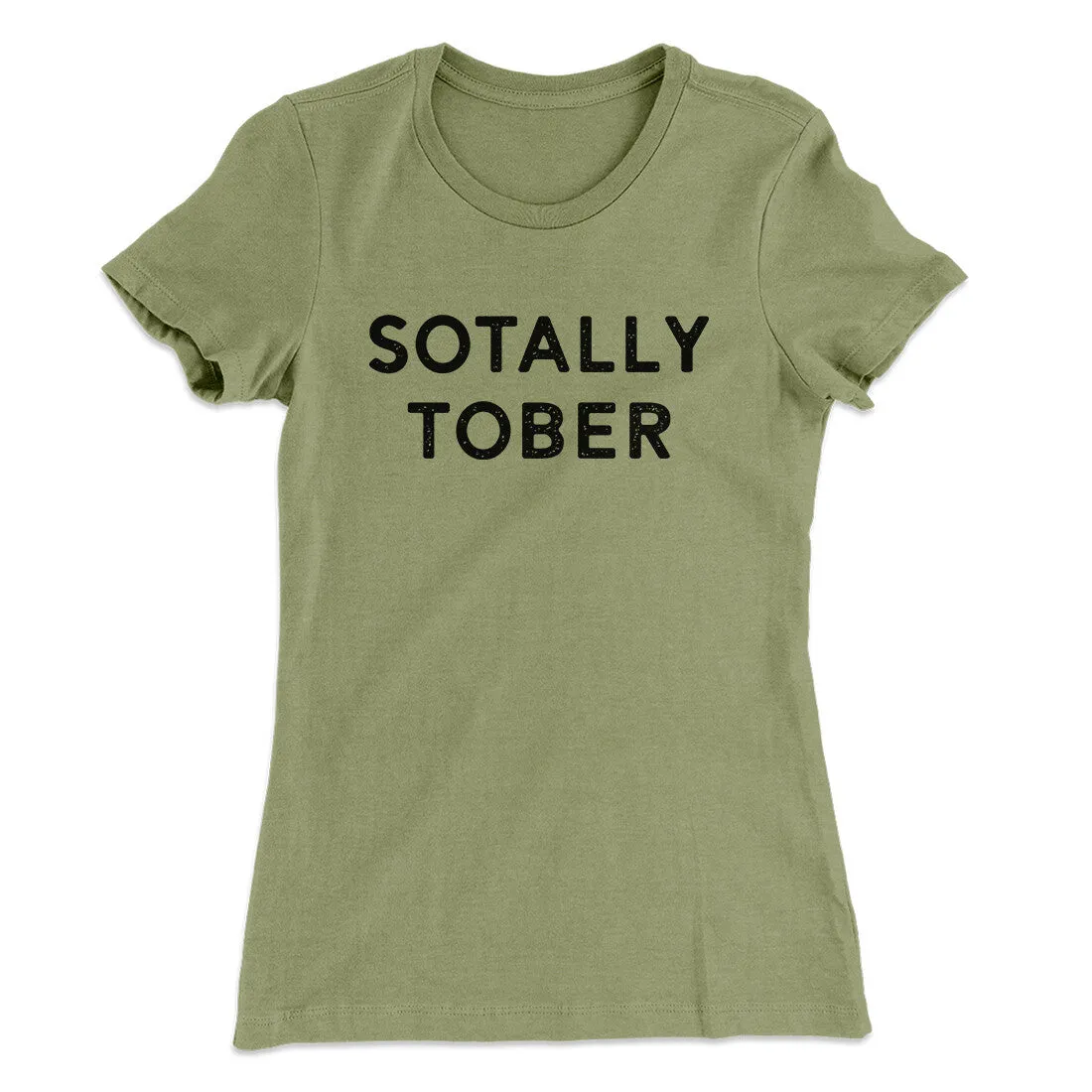 Sotally Tober Women's T-Shirt