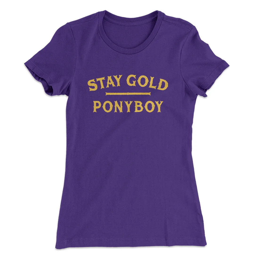 Stay Gold Ponyboy Women's T-Shirt