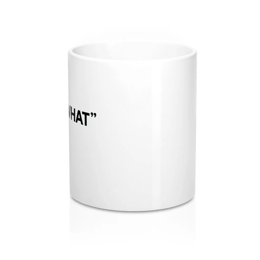 That's What She Said Coffee Mug