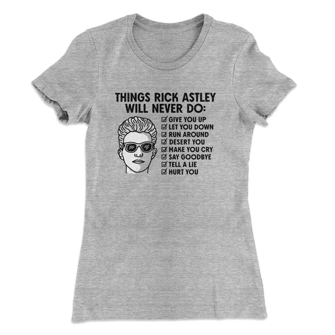 Things Rick Astley Would Never Do Women's T-Shirt
