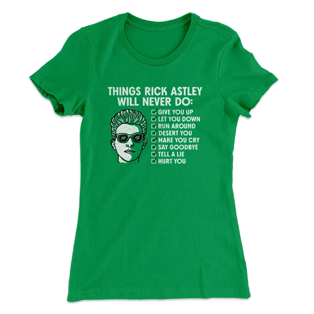 Things Rick Astley Would Never Do Women's T-Shirt