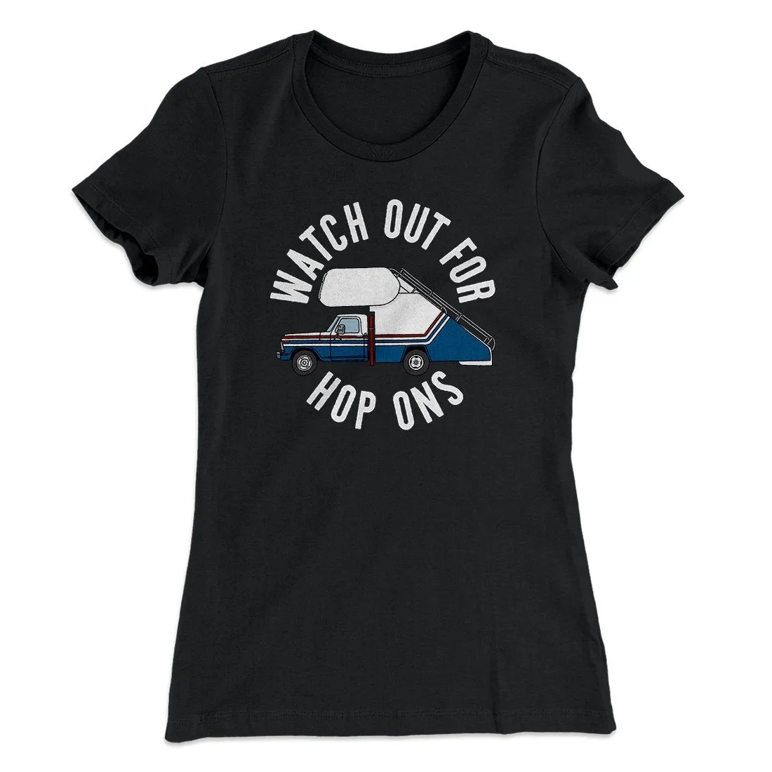 Watch Out For Hop-Ons Women's T-Shirt